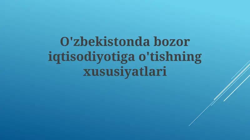 O'zbekistondagi iqtisodiyotiga o'tishning xususiyatlari