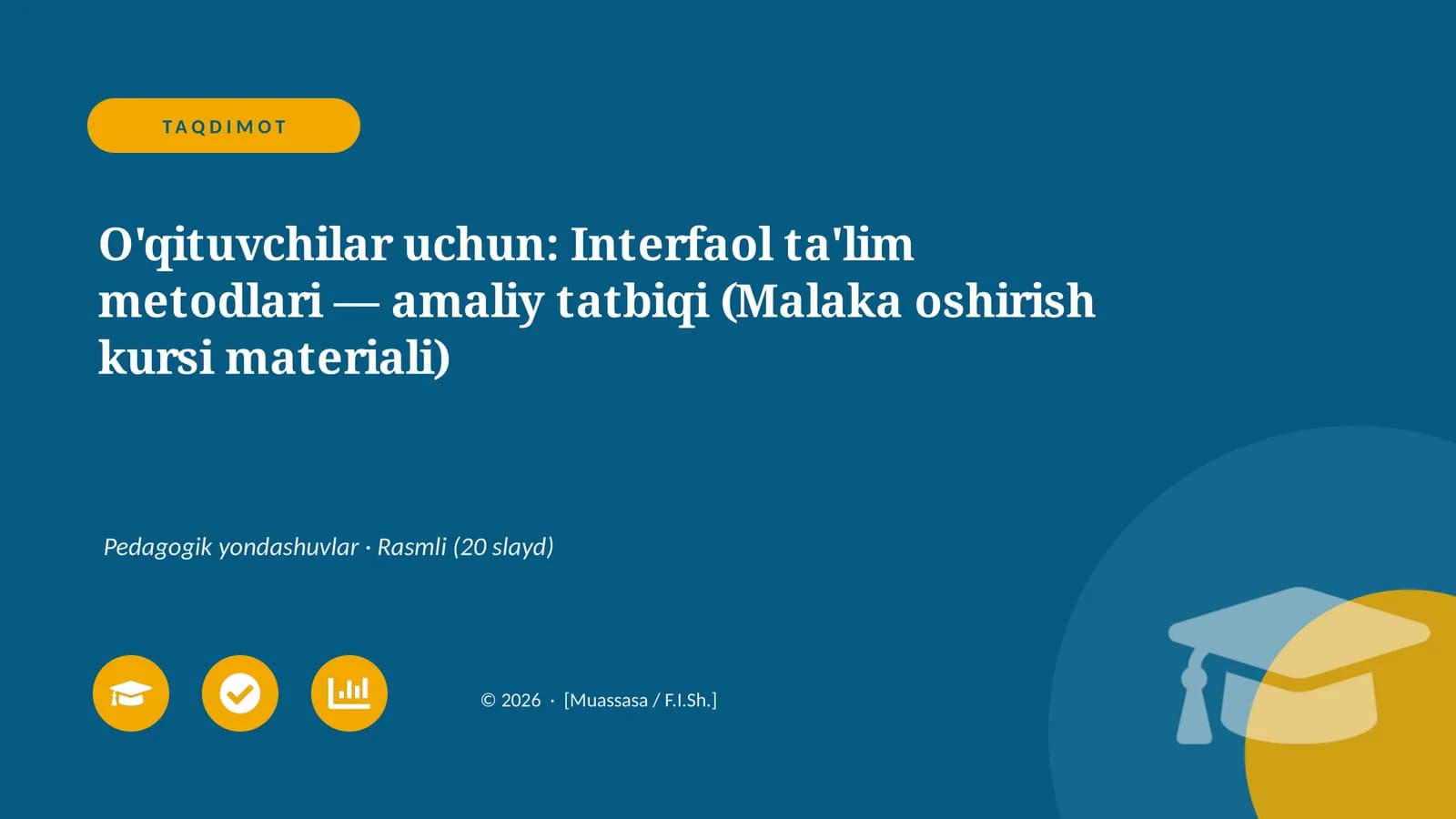 Interfaol ta'lim metodlari — amaliy tatbiqi (Malaka oshirish kursi materiali)