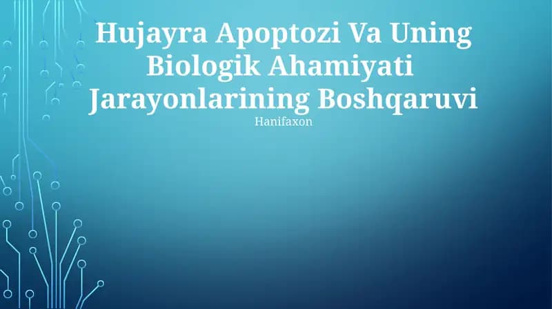 Hujayra Apoptozi Va Uning Biologik Ahamiyati Jarayonlarining Boshqaruvi