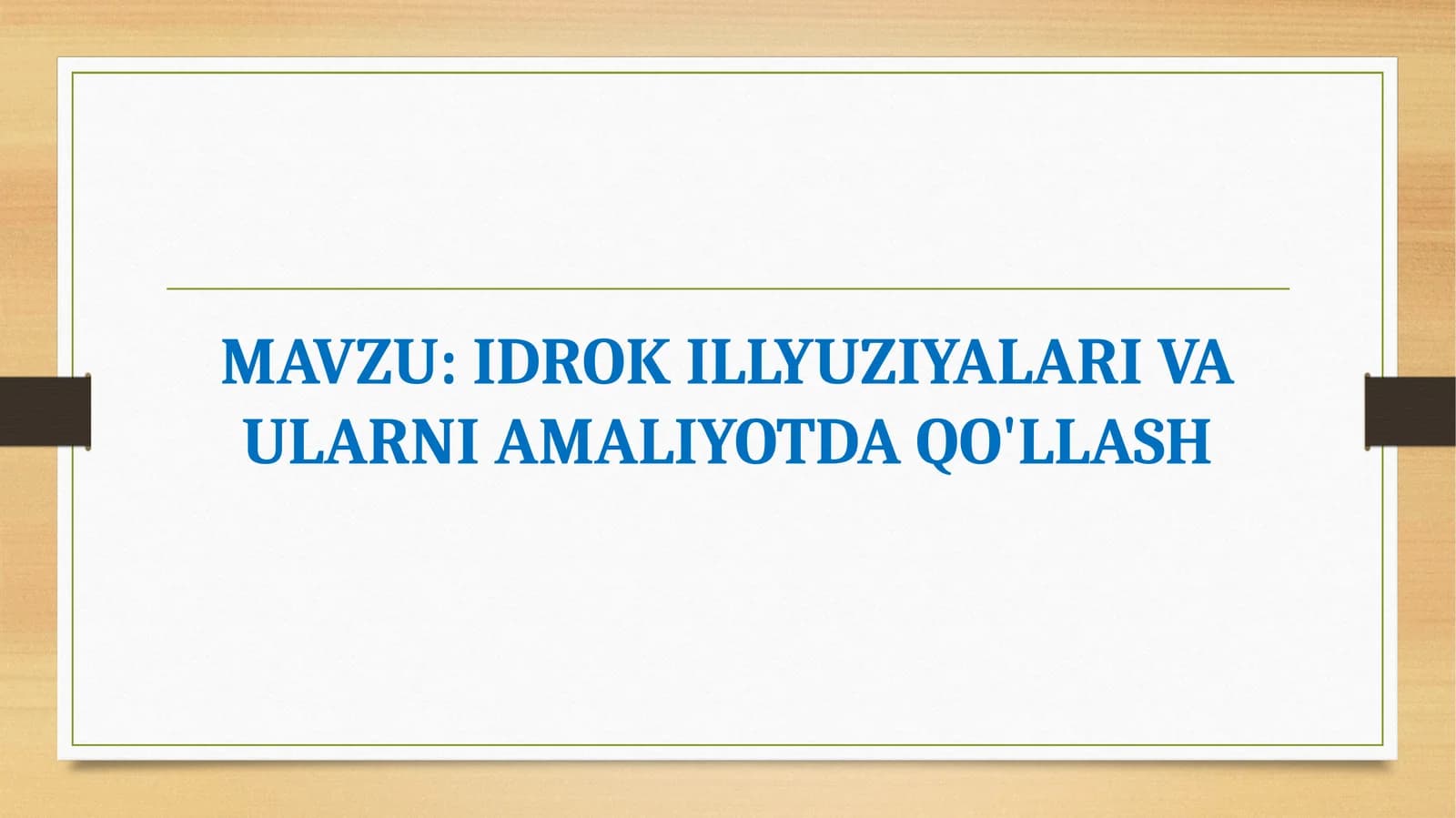 IDROK ILLYUZIYALARI VA ULARNI AMALIYOTDA QO'LLASH