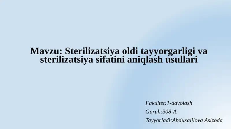 Sterilizatsiya oldi tayyorgarligi va sterilizatsiya sifatini aniqlash usullari