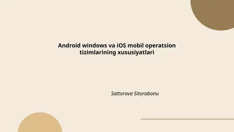 Android windows va iOS mobil operatsion tizimlarining xususiyatlari