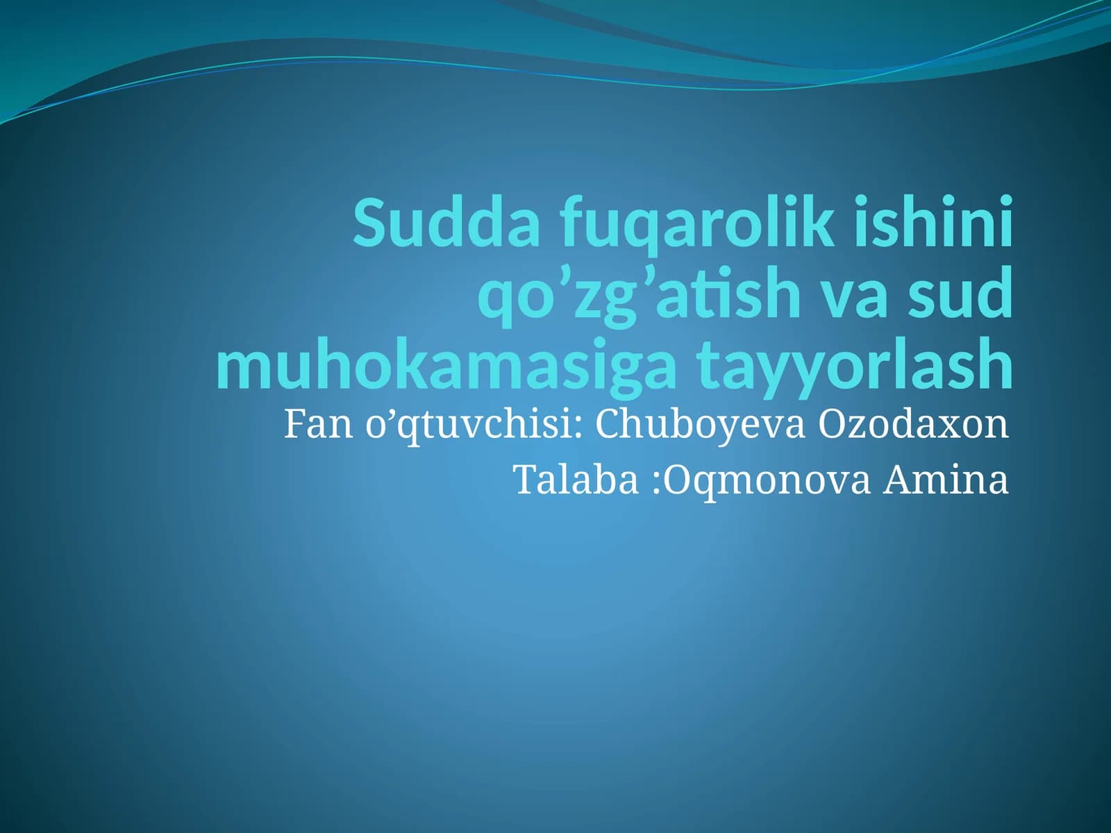 Fuqarolik ishini qo’zg’atish va sud muhokamasiga tayyorlash