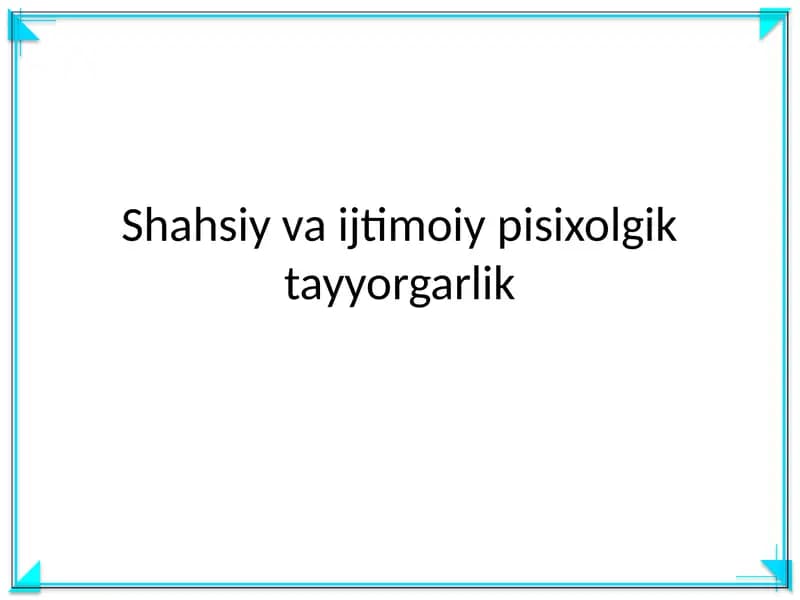 Shahsiy va ijtimoiy pisixolgik tayyorgarlik