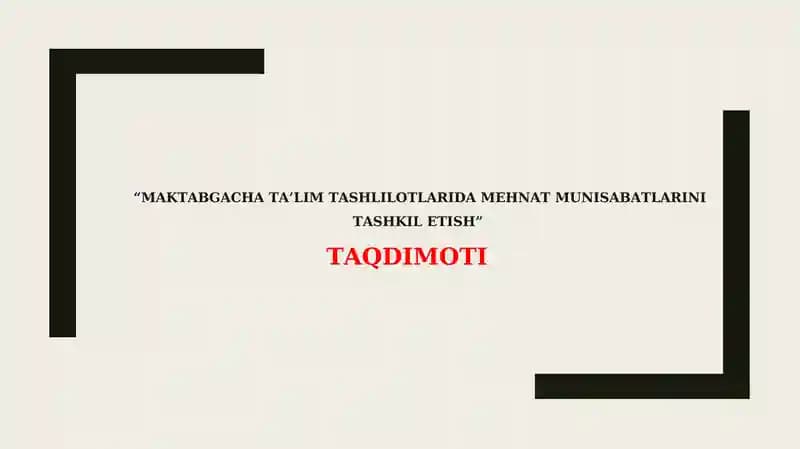 Maktabgacha ta’lim tashlilotlarida mehnat munisabatlarini tashkil etish