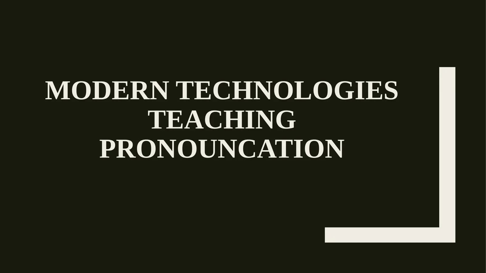 Modern technologies teaching pronouncation