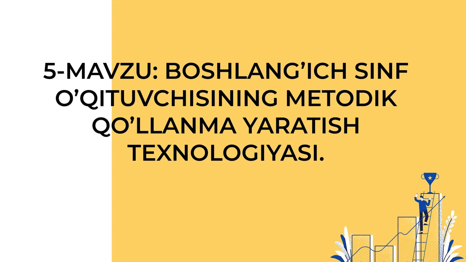 BOSHLANG’ICH SINF O’QITUVCHISINING METODIK QO’LLANMA YARATISH TEXNOLOGIYASI