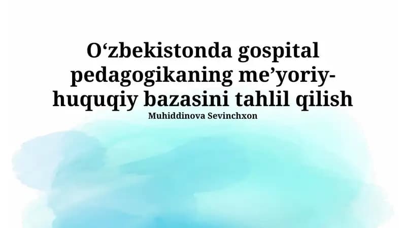 O'zbekistonda gospital pedagogikasining normativ-huquqiy asoslariga tahlil