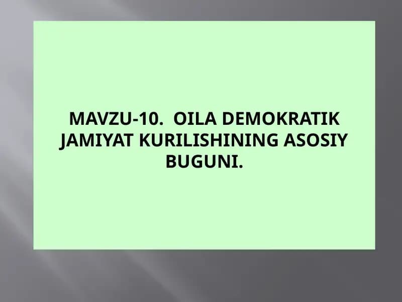 Oila demokratik jamiyat kurilishining asosiy buguni