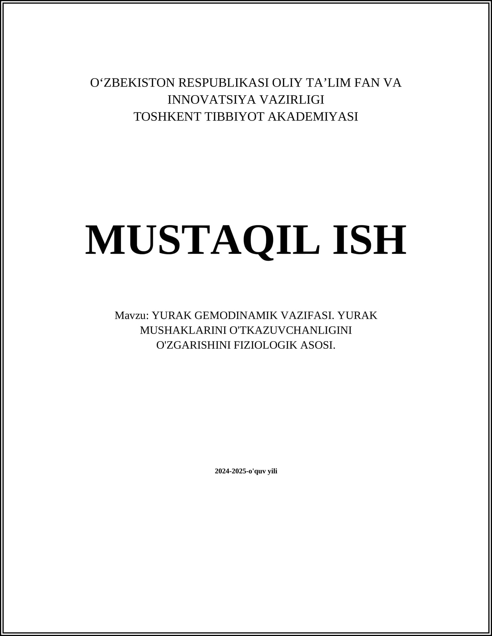 YURAK GEMODINAMIK VAZIFASI. YURAK MUSHAKLARINI O'TKAZUVCHANLIGINI O'ZGARISHINI FIZIOLOGIK ASOSI