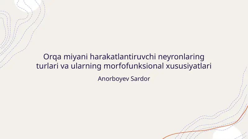 Orqa miyani harakatlantiruvchi neyronlaring turlari va ularning morfofunksional xususiyatlari