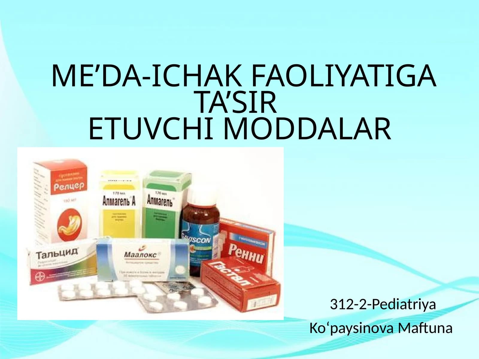 Me’da-ichak faoliyatiga ta’siretuvchi moddalar(farma)