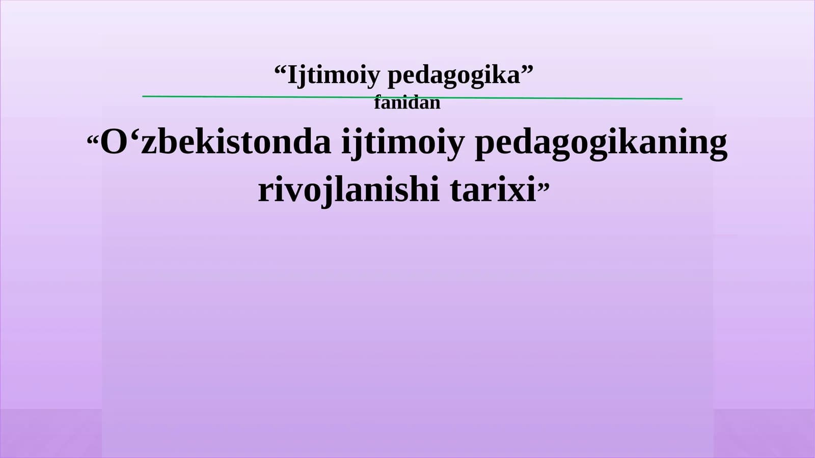 Oʻzbekistonda ijtimoiy pedagogikaning rivojlanishi tarixi