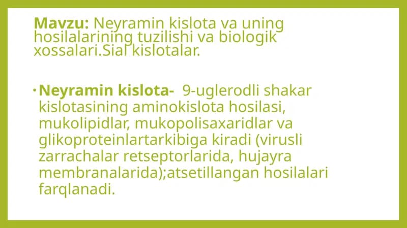 Neyraminkislotavauninghosilalariningtuzilishivabiologikxossalari.Sialkislotalar