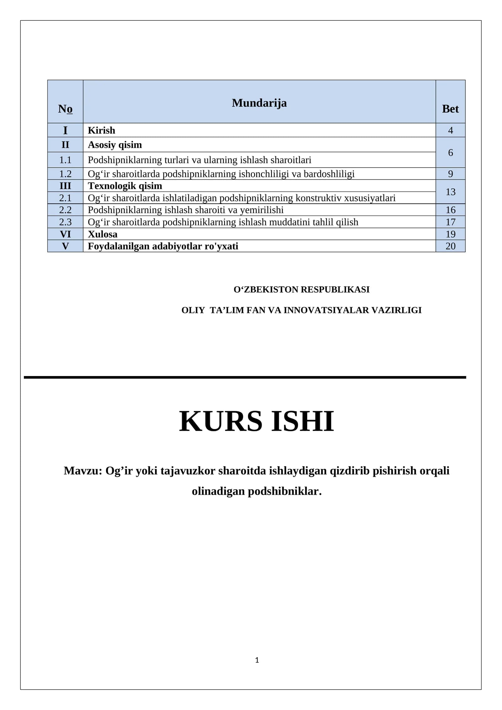Og’ir yoki tajavuzkor sharoitda ishlaydigan qizdirib pishirish orqali olinadigan podshibniklar
