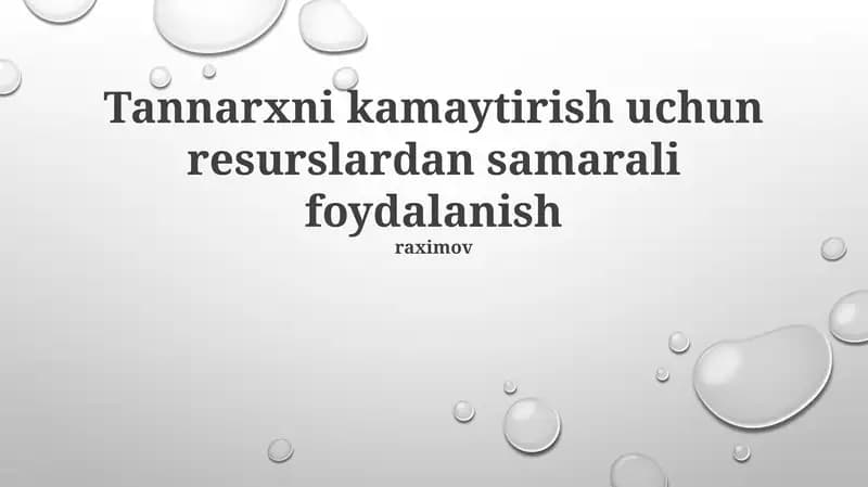 Tannarxni kamaytirish uchun resurslardan samarali foydalanish