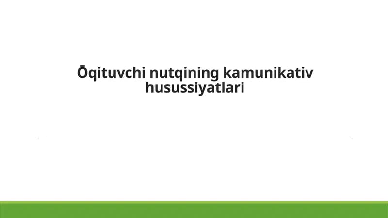 Ōqituvchi nutqining kamunikativ husussiyatlari
