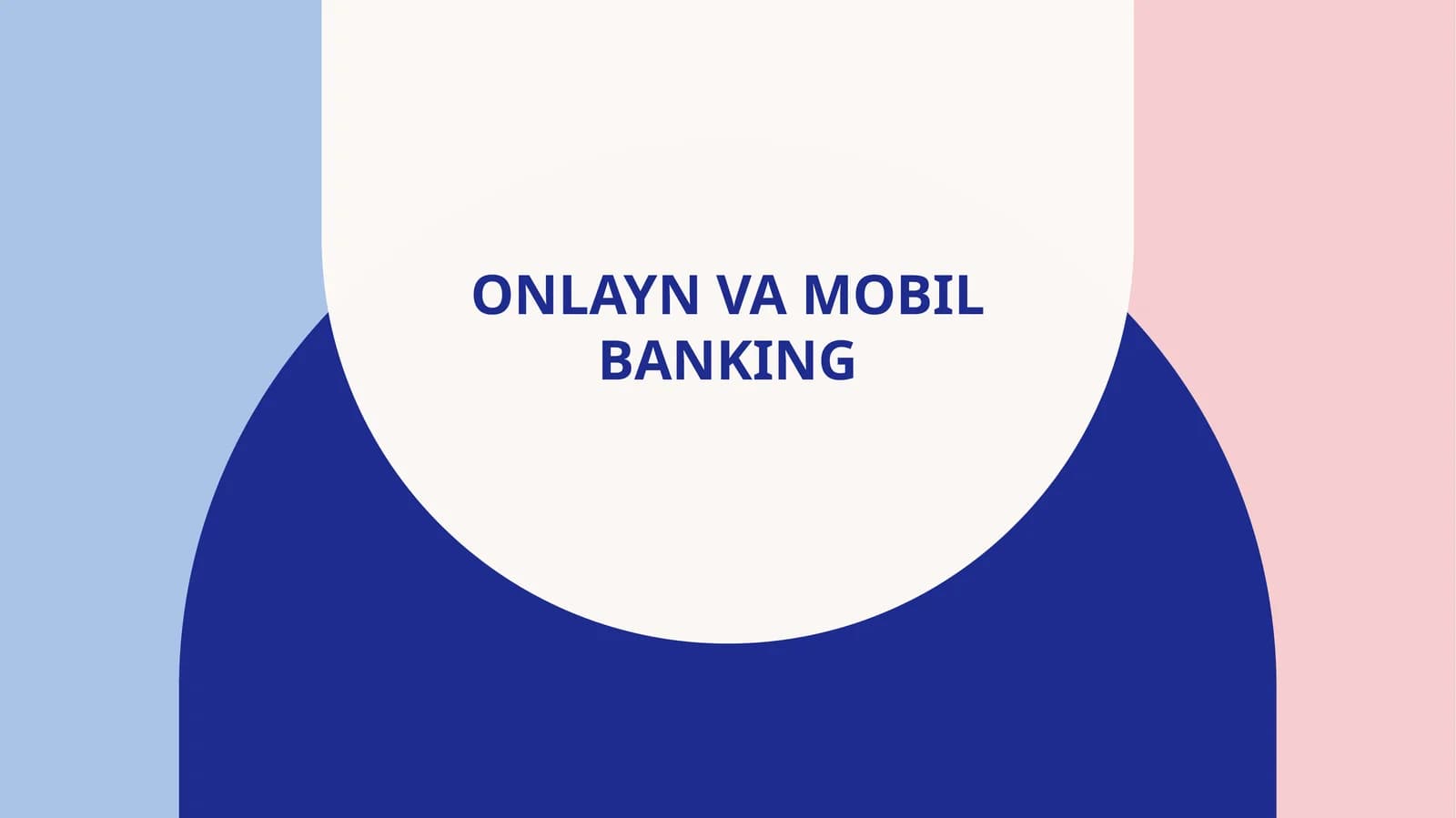 ONLAYN VA MOBIL BANKING
