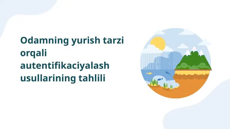 Odamning yurish tarzi orqali autentifikaciyalash usullarining tahlili