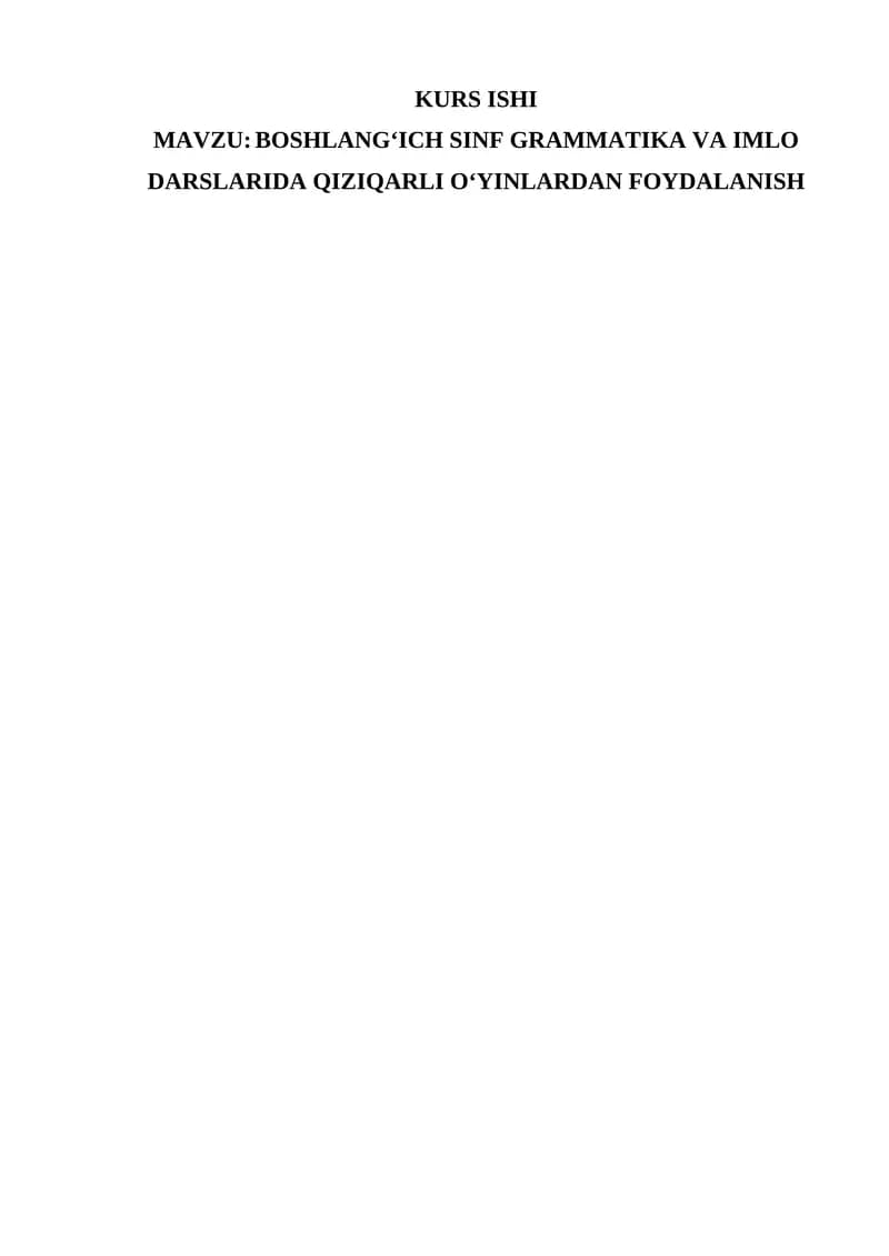 BOSHLANG‘ICH SINF GRAMMATIKA VA IMLO DARSLARIDA QIZIQARLI O‘YINLARDAN FOYDALANISH