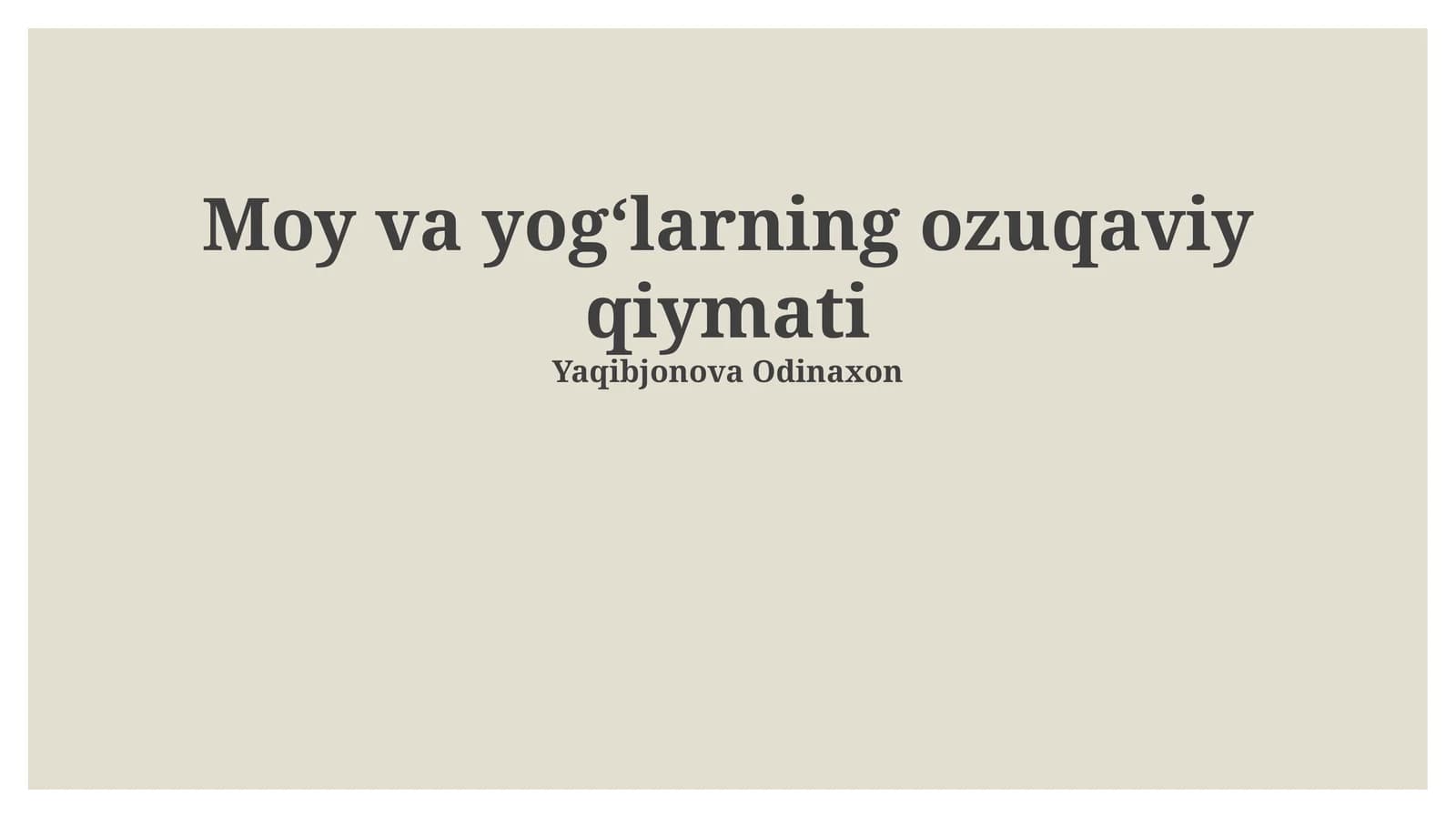 Yog'lar va yog'larning ozuqaviy qiymati