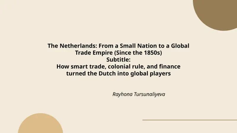 The Netherlands: From a Small Nation to a Global Trade Empire (Since the 1850s)