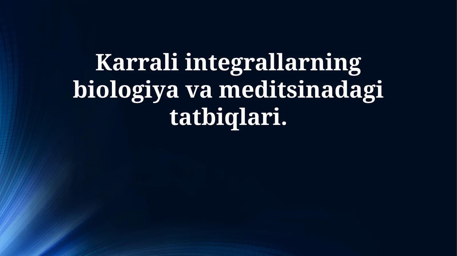 Karrali integrallarning biologiya va meditsinadagi tatbiqlari