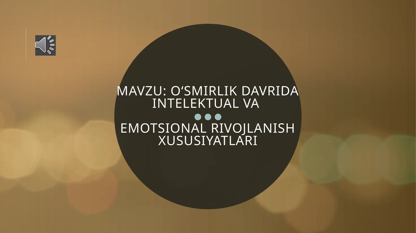 Oʻsmirlik davrida intelektual va emotsional rivojlanish xususiyatlari