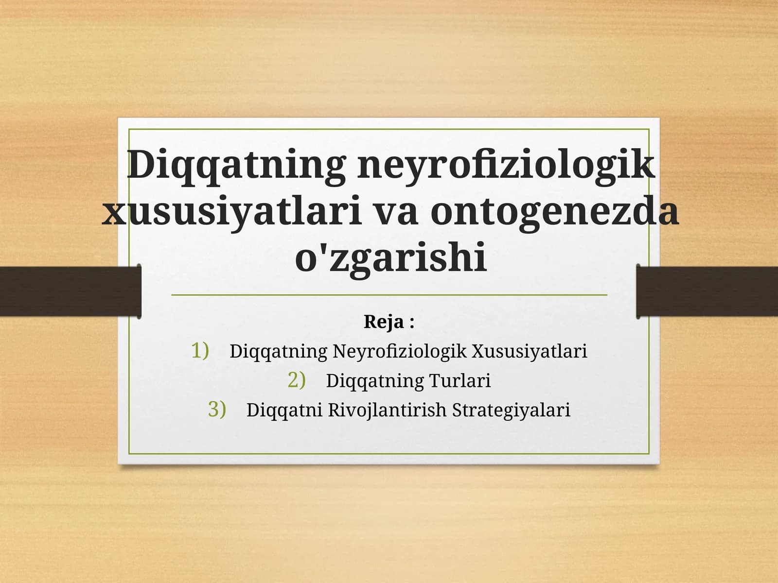 Diqqatning neyrofiziologik xususiyatlari va ontogenezda o'zgarishi