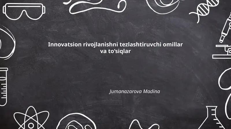 Innovatsion rivojlanishni tezlashtiruvchi omillar va to‘siqlar