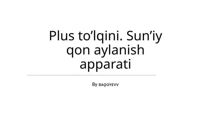 Plus to’lqini. Sun’iy qon aylanish apparati