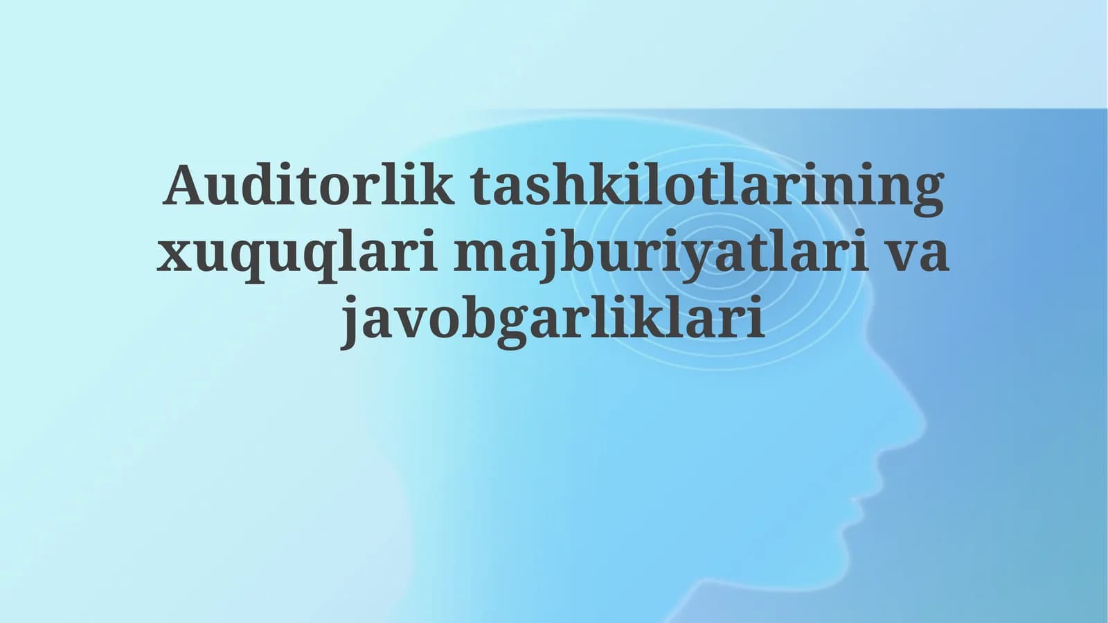 Auditorliktashkilotlariningxuquqlarimajburiyatlarivajavobgarliklari