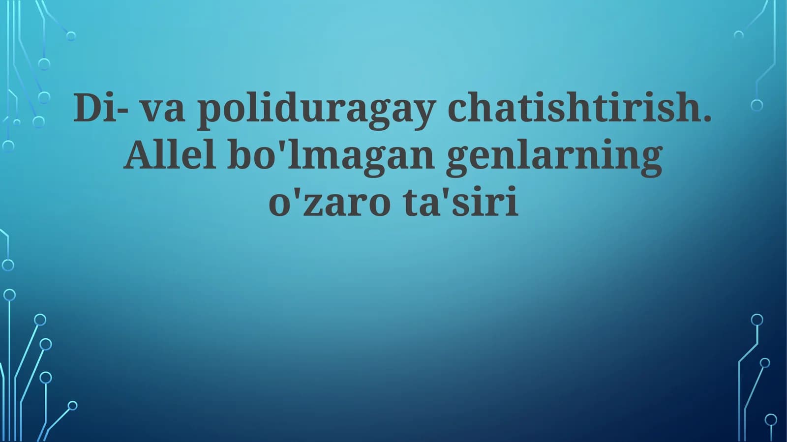 Allel bo'lmagan genlarning o'zaro ta'siri