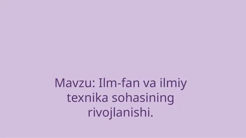 Ilm-fan va ilmiy texnika sohasining rivojlanishi