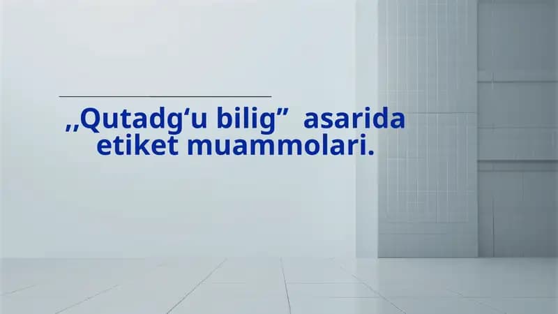 Etiket muammolari Qutadgʻubiligʼʼasarida