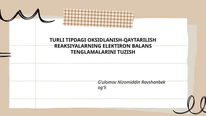 TURLI TIPDAGI OKSIDLANISH-QAYTARILISH REAKSIYALARNING ELEKTIRON BALANS TENGLAMALARINI TUZISH