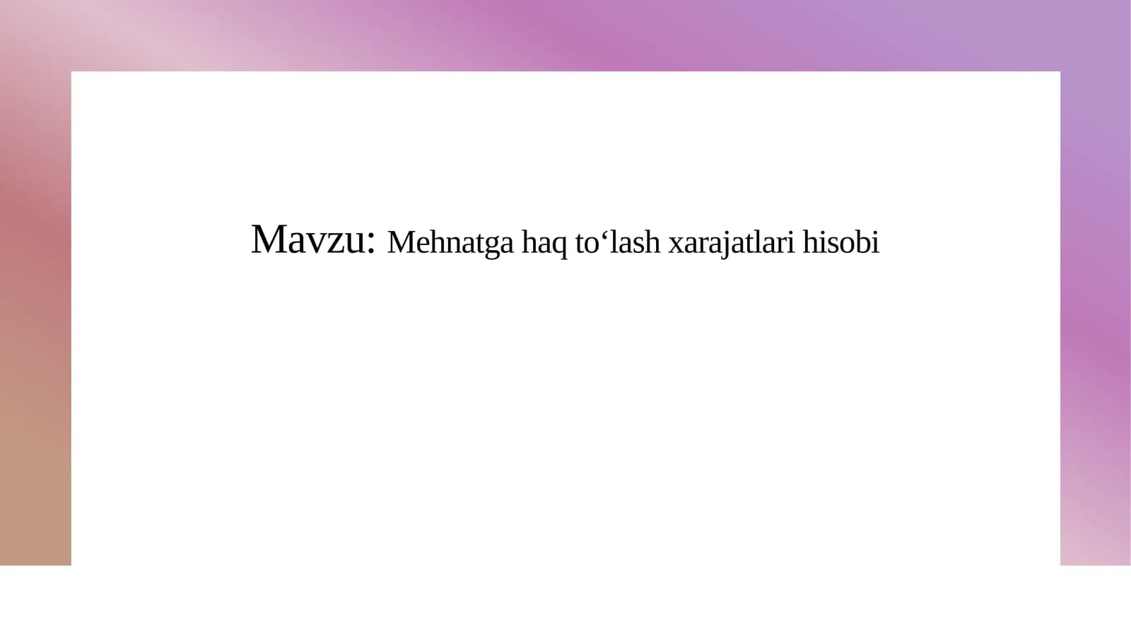 Mehnatgha qo‘shim to'lovlari hisobi