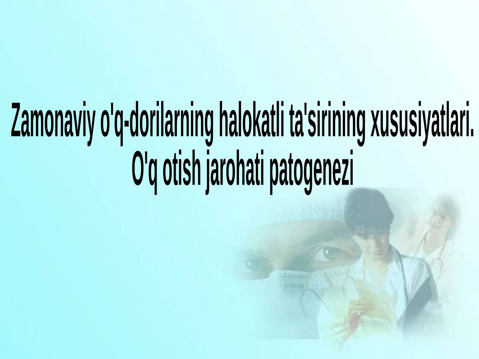 Zamonaviy o'q-dorilarning halokatli ta'sirining xususiyatlari