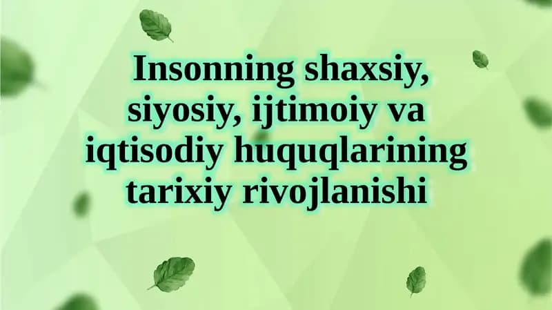 Insonning shaxsiy, siyosiy, ijtimoiy va iqtisodiy huquqlarining tarixi va rivojlanishi