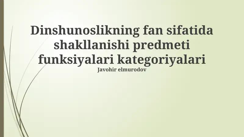 Dinshunoslikning fan sifatida shakllanishi predmeti funksiyalari kategoriyalari