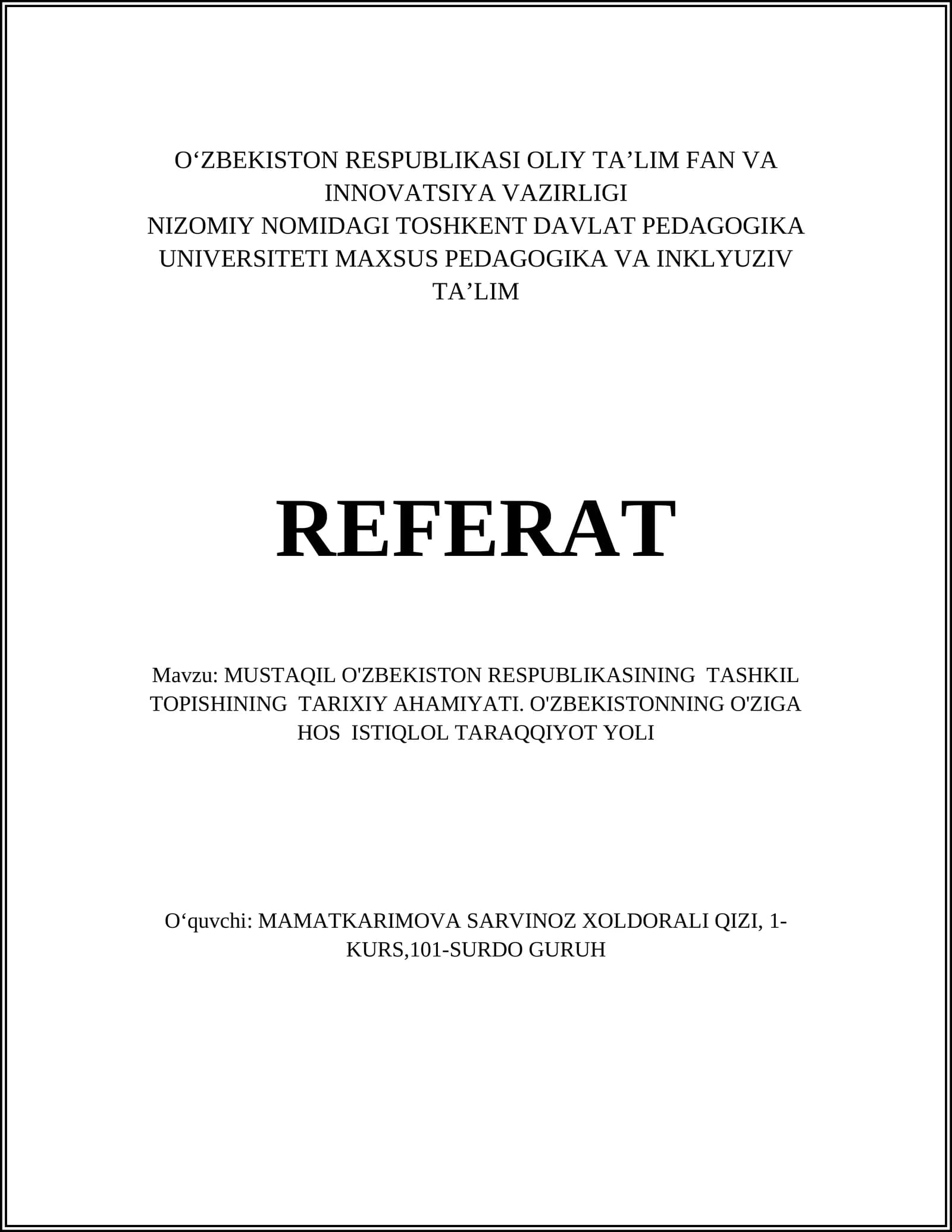 MUSTAQIL O'ZBEKISTON RESPUBLIKASINING TASHKIL TOPISHINING TARIXIY AHAMIYATI. O'ZBEKISTONNING O'ZIGA HOS ISTIQLOL TARAQQIYOT YOLI