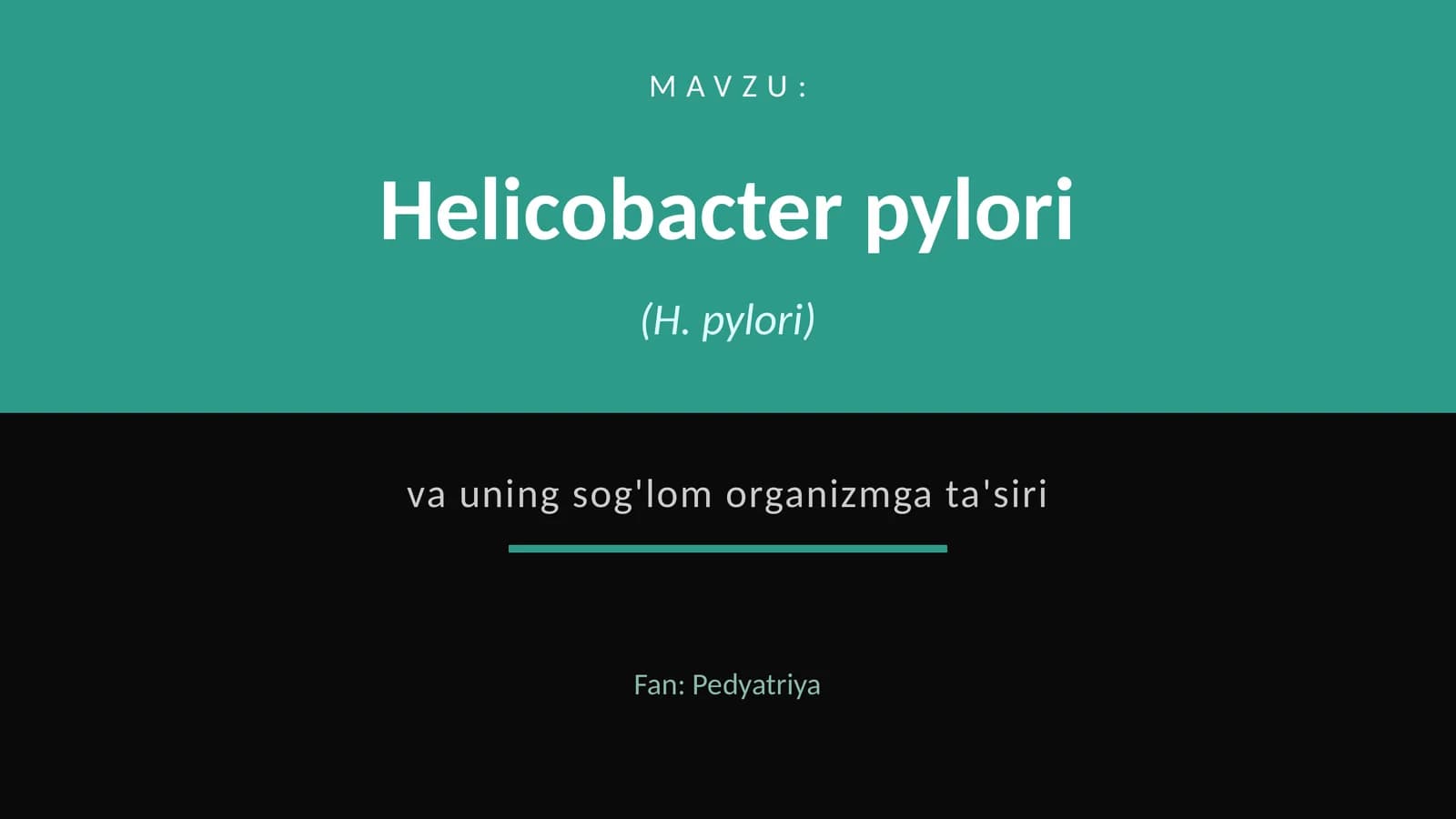 Helicobacter pylori (H. pylori) va uning sog'lom organizmga ta'siri