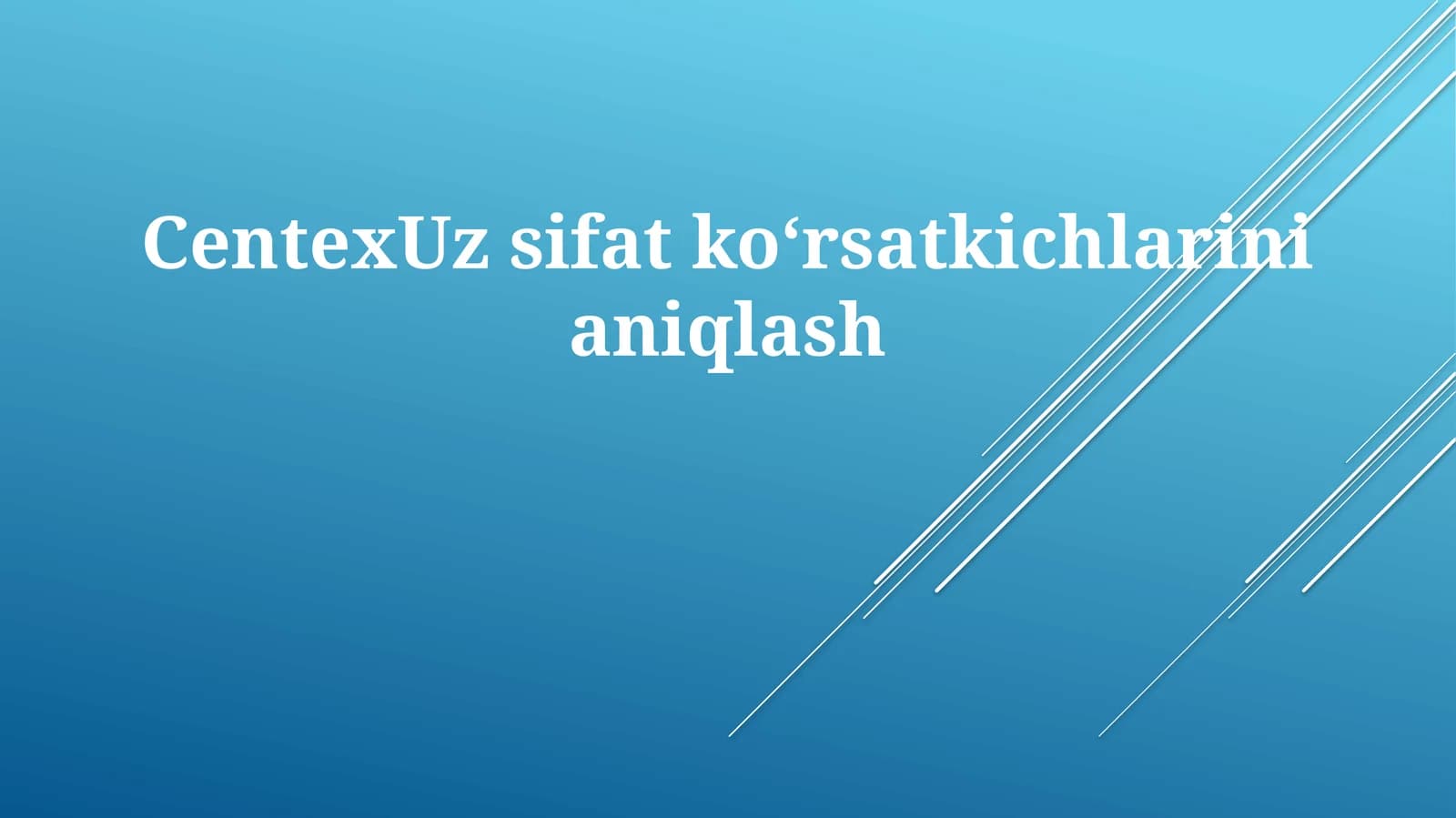 CentexUzsifatkoʻrsatkichlarinianiqlash