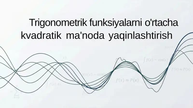 Trigonometrik funksiyalarni o'rtacha kvadratik ma'noda yaqinlashtirish