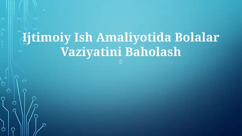 Ijtimoiy Ish Amaliyotida Bolalar Vaziyatini Baholash