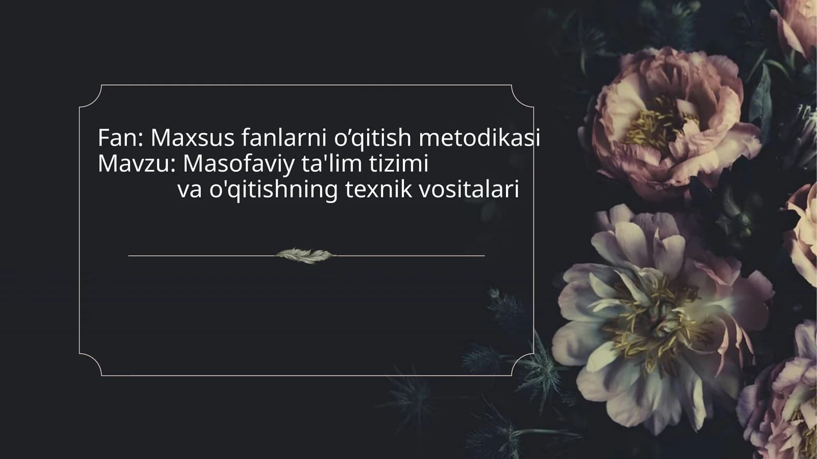 Masofaviy ta'lim tizimi va o'qitishning texnik vositalari