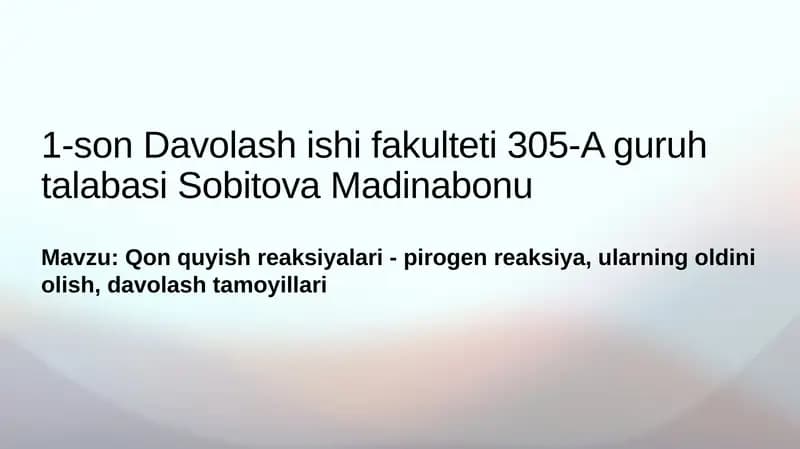 Qon quyish reaksiyalari - pirogen reaksiya, ularning oldini olish, davolash tamoyillari