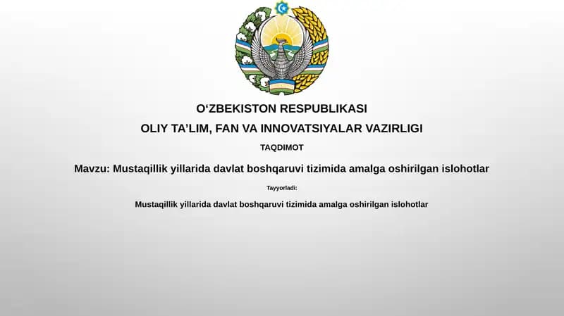 Mustaqillik yillarida davlat boshqaruvi tizimida amalga oshirilgan islohotlar