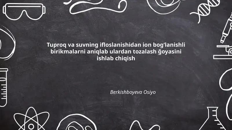 Tuproq va suvning ifloslanishidan ion bogʻlanishli birikmalarni aniqlash
