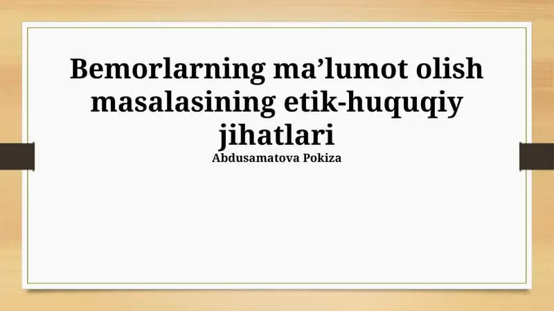 Bemorlarning maʼlumot olish masalasining etik-huquqiy jihatlari
